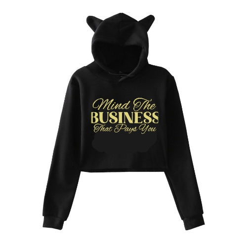 Mind the Business That Pays You Crop Hoodie - Motivational Women's Hoodie